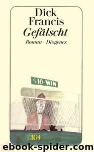 Gefälscht by Dick Francis