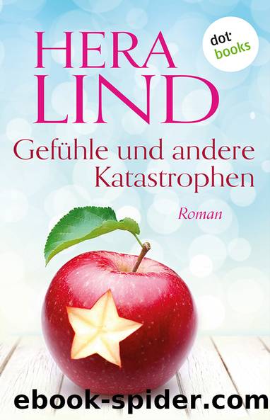 Gefühle und andere Katastrophen. Roman by Hera Lind