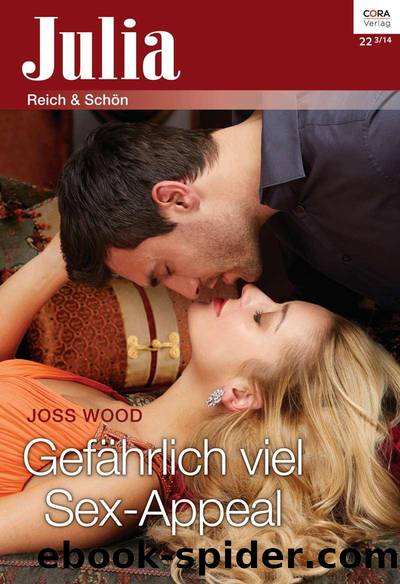 Gefaehrlich viel Sex-Appeal [28.11.14] by Joss Wood