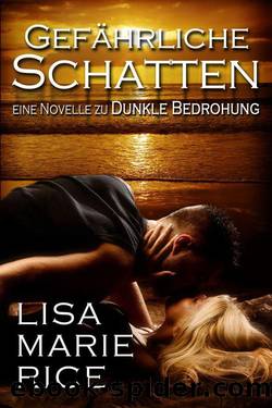 Gefaehrliche Schatten by Lisa Marie Rice