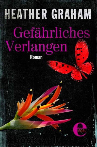 Gefaehrliches Verlangen by Heather Graham