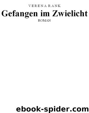 Gefangen im Zwielicht by Verena Rank