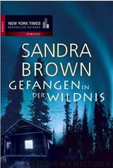 Gefangen in der Wildnis by Sandra Brown