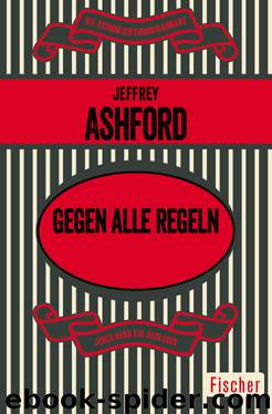 Gegen alle Regeln by Jeffrey Ashford