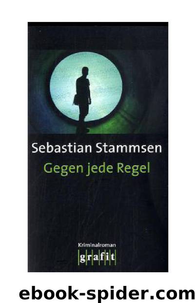 Gegen jede Regel by Sebastian Stammsen