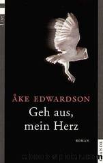 Geh aus, mein Herz by Åke Edwardson