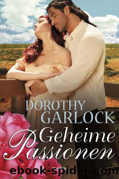 Geheime Passionen by Dorothy Garlock