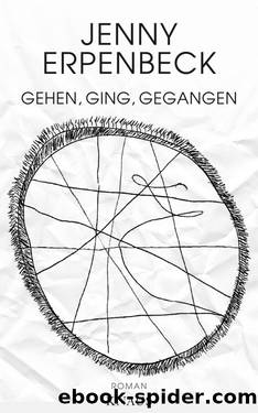 Gehen, ging, gegangen by Erpenbeck Jenny