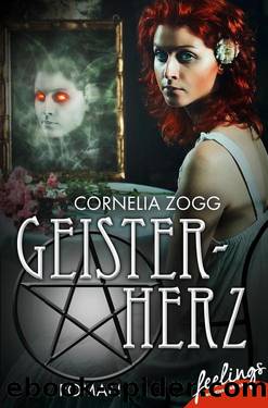 Geisterherz – Verfluchte Liebe  Romantic Fantasy by Cornelia Zogg