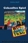 Gekauftes Spiel by Wolf Stefan