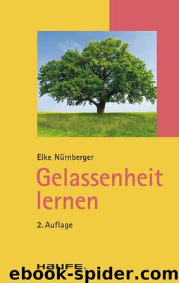 Gelassenheit lernen by Elke Nuernberger