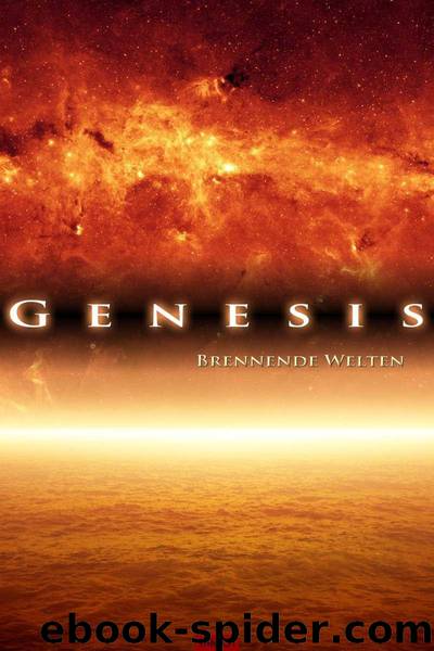 Genesis. Brennende Welten (German Edition) by Thariot