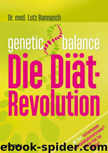 Genetic Balance - die Diät-Revolution - Fettverbrenner oder Kohlenhydratverbrenner? Welcher Diät-Typ sind Sie? by Heyne