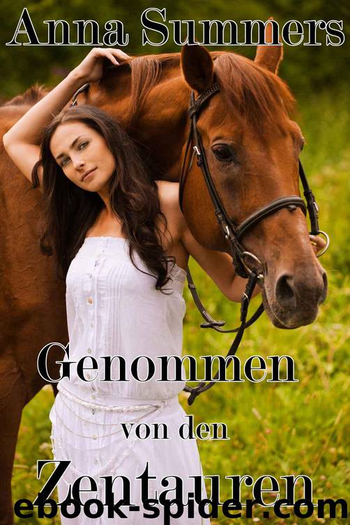 Genommen von den Zentauren (German Edition) by Anna Summers