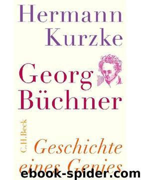 Georg Büchner: Geschichte eines Genies (German Edition) by Kurzke Hermann