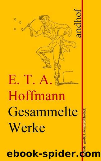 Gesammelte Werke - E.T.A. Hoffmann by E.T.A. Hoffmann