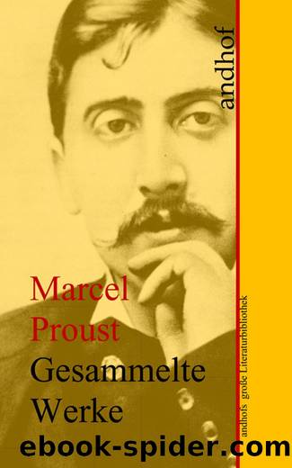 Gesammelte Werke - Marcel Proust by Marcel Proust