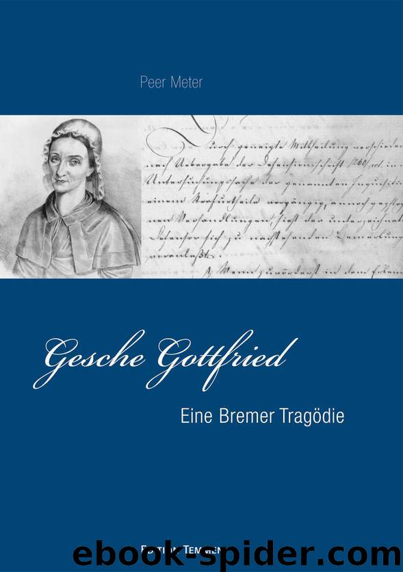 Gesche Gottfried: Eine Bremer Tragödie (German Edition) by Peer Meter