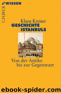 Geschichte Istanbuls by Kreiser Klaus