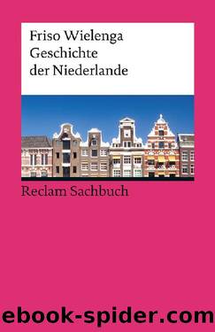 Geschichte der Niederlande by Friso Wielenga