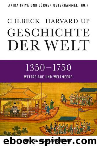 Geschichte der Welt: Weltreiche und Weltmeere by Iriye Akira; Osterhammel Jürgen & Reinhard Wolfgang