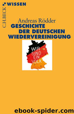 Geschichte der deutschen Wiedervereinigung by Andreas Rödder