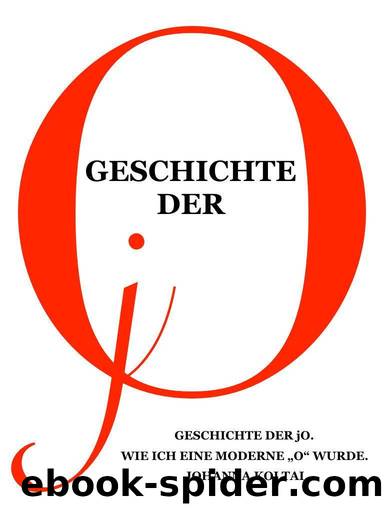 Geschichte der jO (German Edition) by Johanna Koltai