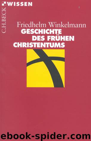 Geschichte des frühen Christentums by Winkelmann Friedhelm