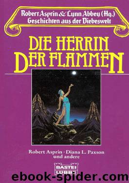 Geschichten Aus Der Diebeswelt: Die Herrin Der Flammen by Asprin Robert Lynn