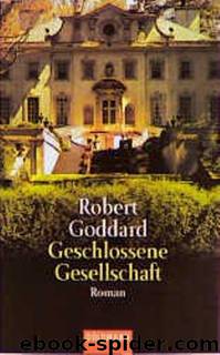 Geschlossene Gesellschaft by Robert Goddard