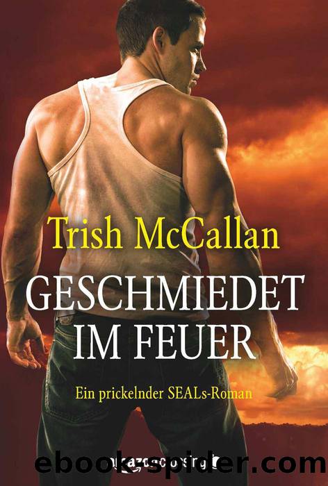 Geschmiedet im Feuer by Trish McCallan