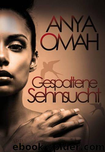 Gespaltene Sehnsucht (German Edition) by Anya Omah