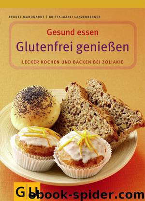 Gesund essen - glutenfrei genießen by GU