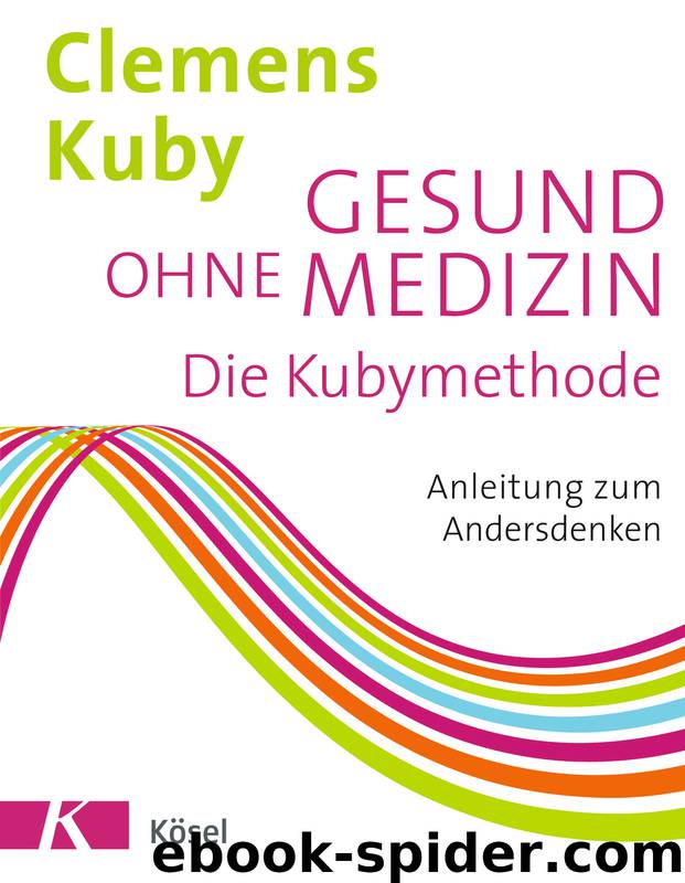 Gesund ohne Medizin by Clemens Kuby