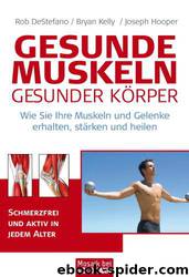 Gesunde Muskeln - Gesunder Körper by Joseph Hooper & Bryan Kelly & Rob Destefano