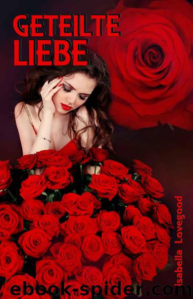 Geteilte Liebe by Isabella Lovegood