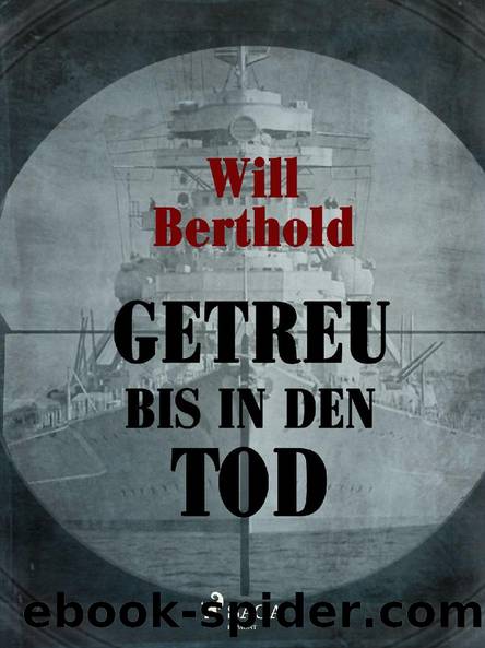 Getreu bis in den Tod by Will Berthold