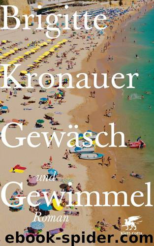 Gewaesch und Gewimmel by Brigitte Kronauer