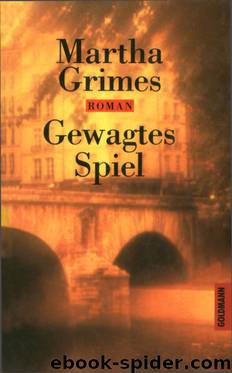 Gewagtes Spiel by Martha Grimes