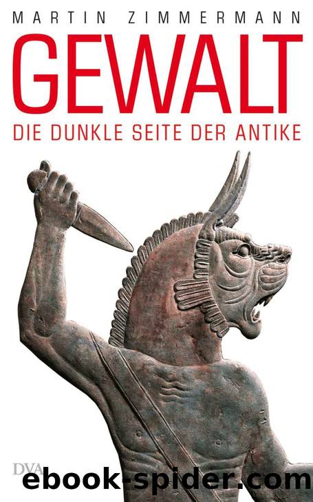 Gewalt: Die dunkle Seite der Antike (B00E7PVOD6) by Martin Zimmermann