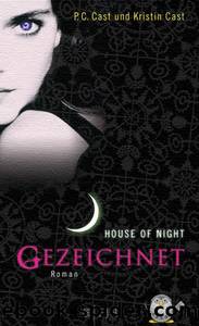 Gezeichnet: House of Night 1 by P.C. Cast und Kristin Cast