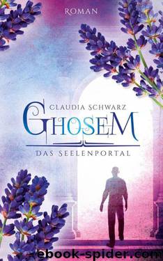 Ghosem: Das Seelenportal (German Edition) by Schwarz Claudia