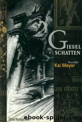 Giebelschatten by Meyer Kai