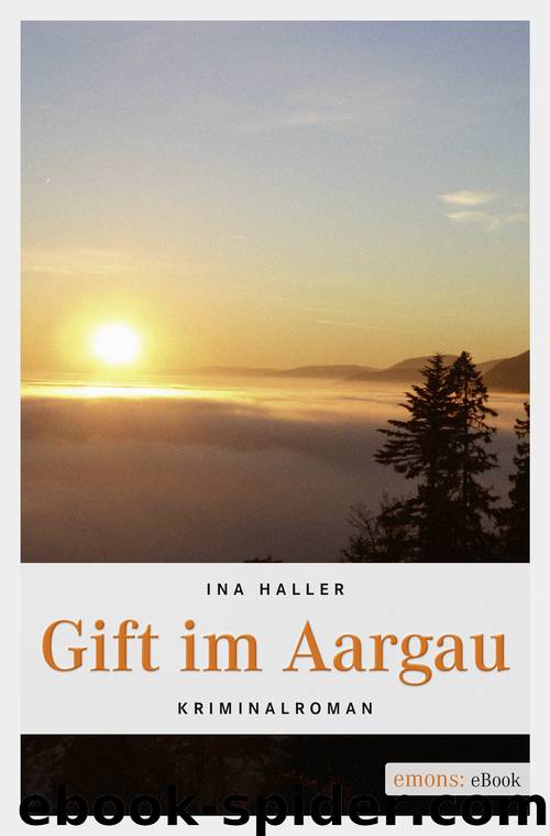 Gift im Aargau by Haller Ina