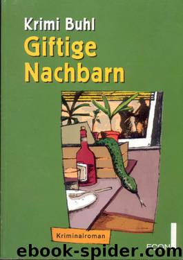 Giftige Nachbarn by Krimi Buhl