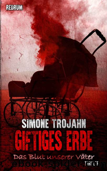 Giftiges Erbe (German Edition) by Trojahn Simone