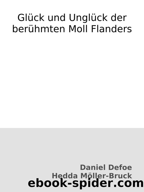 GlÃ¼ck und UnglÃ¼ck der berÃ¼hmten Moll Flanders by unknow