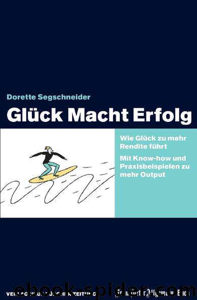 Glück Macht Erfolg by Dorette Segschneider