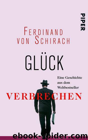 Glück by von Schirach Ferdinand