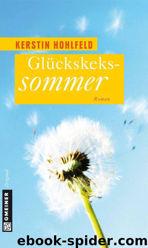 Glückskekssommer: Roman (German Edition) by Hohlfeld Kerstin